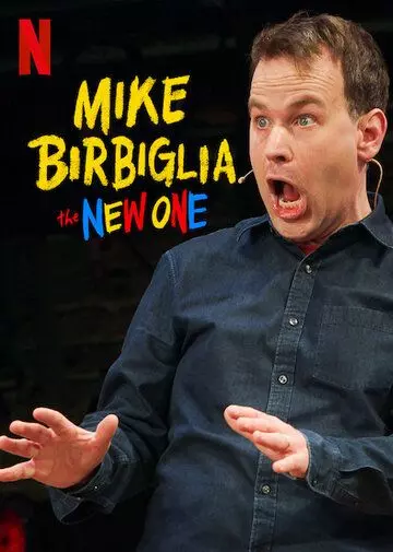 Майк Бирбилья: Новый / Mike Birbiglia: The New One (2019)