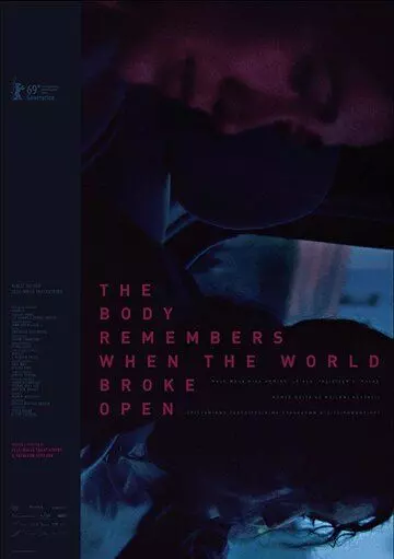 Тело помнит, когда мир развалился / The Body Remembers When the World Broke Open (2019)