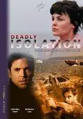 Смертельная изоляция / Deadly Isolation (2005)