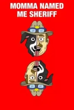 Мама назвала меня Шерифом / Momma Named Me Sheriff (2019)
