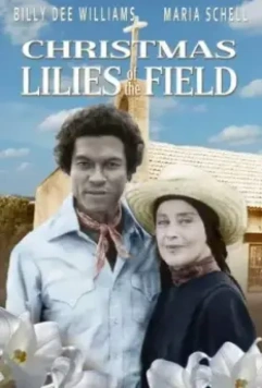 Рождественские полевые лилии / Christmas Lilies of the Field (1979)