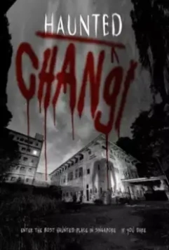 Проклятая больница Чанги / Haunted Changi (2010)