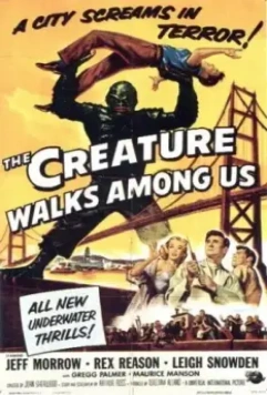 Тварь ходит среди нас / The Creature Walks Among Us (1956)