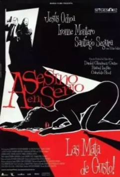 Я убиваю всерьез / Asesino en serio (2002)