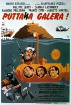 Чёртова лодка! – Большой переполох в тюрьме / Puttana galera! (1976)