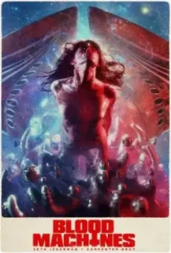 Кровавые машины / Blood Machines (2019)