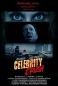 Одержимая знаменитостью / Celebrity Crush (2019)
