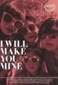 Ты будешь моим / I Will Make You Mine (2020)