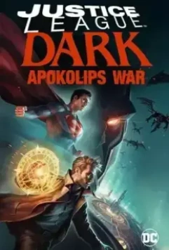 Тёмная Лига справедливости: Война Апоколипса / Justice League Dark: Apokolips War (2020)