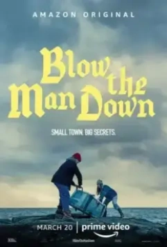 Поднять паруса / Blow the Man Down (2019)