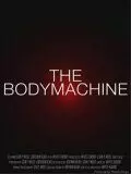 Механизм тела / The Body Machine (2008)
