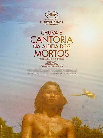 Дождь — это пение в деревне мёртвых / Chuva É Cantoria Na Aldeia Dos Mortos (2018)