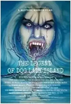 Легенда острова Леди-оборотня / The Legend of Dog Lady Island (2020)