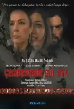 Узоры из роз / Çemberimde gül oya (2004)