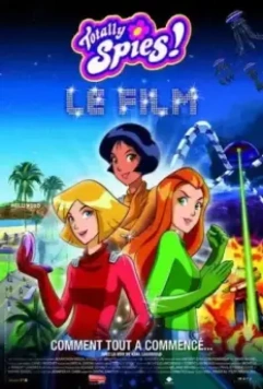 Тотали Спайс! Фильм / Totally Spies! Le Film (2009)