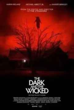 Пустошь тьмы и зла / The Dark and the Wicked (2020)
