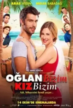 И парень наш, и девушка тоже / Oglan Bizim Kiz Bizim (2016)