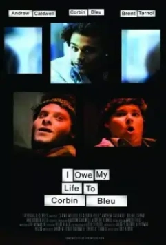 Я должен свою жизнь Корбину Блю / I Owe My Life to Corbin Bleu (2010)