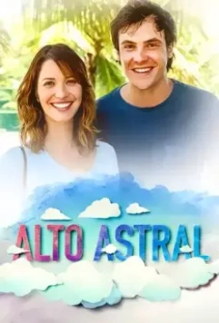 Звёздная высота / Alto Astral (2014)