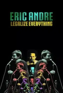 Эрик Андре: Легализуйте всё / Eric Andre: Legalize Everything (2020)