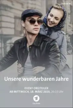 Наши чудесные годы / Unsere wunderbaren Jahre (2020)