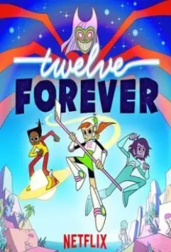 Двенадцать навсегда / Twelve Forever (2019)