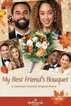 Подружкин букет / My Best Friend's Bouquet (2020)
