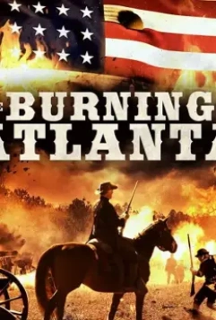 Сражение за Атланту / The Burning of Atlanta (2020)
