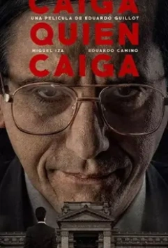 Терпящий неудачу / Caiga quien caiga (2018)