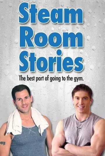 Банные истории / Steam Room Stories (2010)