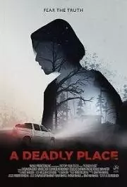 Смертельное место / A Deadly Place (2020)