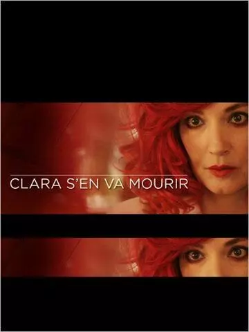 Клара собирается умереть / Clara s'en va mourir (2012)