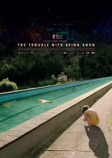 Беда в том, чтобы родиться / The Trouble with Being Born (2020)