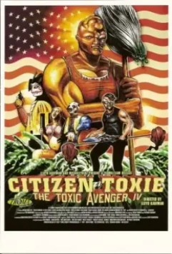 Токсичный мститель 4: Гражданин Токси / Citizen Toxie: The Toxic Avenger IV (2001)