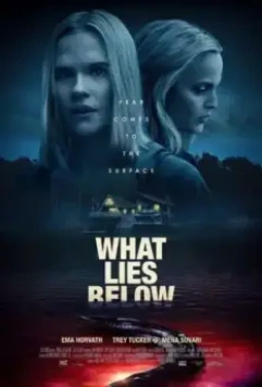 Что скрывает вода / What Lies Below (2020)