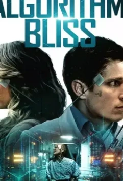 Алгоритм: Блаженство / Algorithm: Bliss (2020)