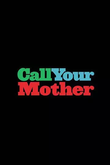 Позвоните маме / Call Your Mother (2021)