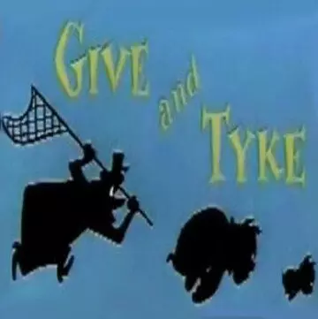 Спайк и Тайк / Give and Tyke (1957)