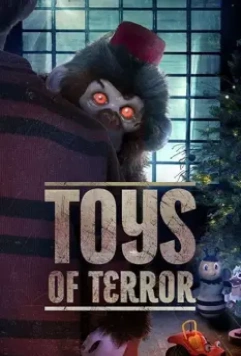 Кошмарные игрушки / Toys of Terror (2020)