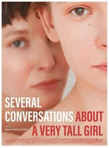 Беседы об одной очень высокой девушке / Cateva conversatii despre o fata foarte inalta (2018)