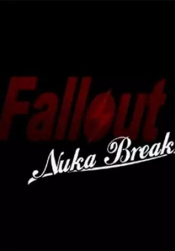 Фоллаут: Ядерный перекур / Fallout: Nuka Break (2011)