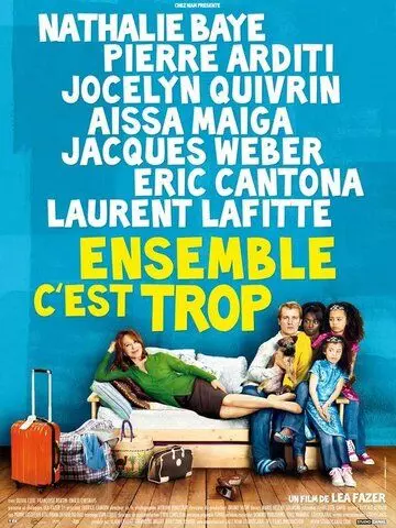 Вместе — это слишком / Ensemble, c'est trop (2010)