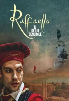 Рафаэль. Добрый гений / Raffaello - Il Genio Sensibile (2020)