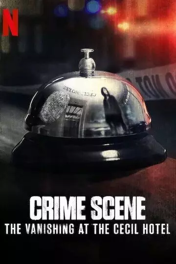 Место преступления: Исчезновение в отеле «Сесил» / Crime Scene The Vanishing at the Cecil Hotel (2021)