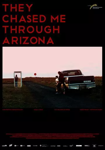 Они преследовали меня в Аризоне / They Chased Me Through Arizona (2014)