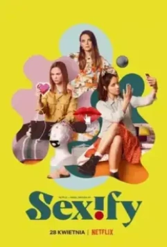 Сексификация / Sexify (2021)