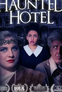 Отель с привидениями / The Haunted Hotel (2021)