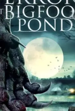Ужас у пруда Бигфута / Terror at Bigfoot Pond (2020)