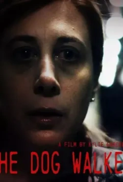 Выгульщик собак / The Dog Walker (2019)