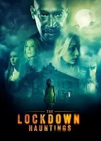 Призраки локдауна / The Lockdown Hauntings (2021)